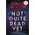 Not Quite Dead Yet (Paperback): Holly Jackson