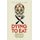 Dying to Eat - Cross-Cultural Perspectives on Food, Death, and the Afterlife (Hardcover): Candi K. Cann