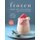 Frozen - Fresh and Pure Recipes from The Heart - Meals You Want to Share (Paperback): Robert Downton