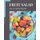 365 Ultimate Fruit Salad Recipes - Not Just a Fruit Salad Cookbook! (Paperback): Lena Jones