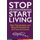 Stop Procrastinating and Start Living - Beat Procrastination and Boost Productivity for Self Care and Success (Paperback):...