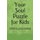 Your Soul Puzzle for Kids - Stress Discharge (Paperback): J Flores Pouerie