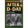 After D-Day - Operation Cobra and the Normandy Breakout (Paperback): James Jay Carafano