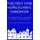 The First Time Home Buyer's Handbook - What Everyone Needs to Know Before Buying Into the American Dream (Paperback):...