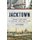 Jacktown - History & Hard Times at Michigan S First State Prison (Hardcover): Judy Gail Krasnow