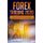 Forex Trading 2020 - Guide for Beginners. Secrets, Strategies and the Psychology of the Trader to Earn $10,000 per Month in no...