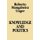 Knowledge and Politics (Paperback, New Ed): Roberto Mangabeira Unger
