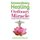 Extraordinary Healing, Ordinary Miracle - Choosing WellBeing Over Fighting Cancer (Paperback): Patricia French Crilly R N