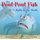 The Pout-Pout Fish and the Bully-Bully Shark (Hardcover): Deborah Diesen