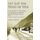Let Slip the Dogs of War (Paperback): John W. Connor