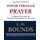 Power Through Prayer - A Christian Classic by Edward McKendree (E. M.) Bounds (Paperback): E.M. Bounds