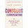 Conscious Communications - Your Step-by-Step Guide to Harnessing the Power of Your Words to Change Your Mind, Your Choices, and...