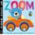 Zoom - A Wheelie Good Book of Colours (Novelty book): Fhiona Galloway