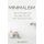 Minimalism - How to Simplify and Declutter Your life With Minimalist Habits (Paperback): Ben Smith