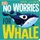 No Worries For Whale (Board book): Michael Dahl