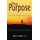 The Purpose - Your Soul's Emotional Journey: Learning How to Experience Life Through a Different Lens (Hardcover): Rick...