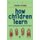 How Children Learn - Getting Beyond the Deficit Myth (Paperback): Terese Fayden