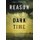 Reason in a Dark Time - Why the Struggle Against Climate Change Failed - and What It Means for Our Future (Paperback): Dale...