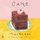 Cake - A Cookbook (Paperback): Maira Kalman, Barbara Scott-Goodman