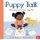 Puppy Talk - How dogs tell us how they feel (Board book): Dr Jess French