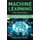 Machine Learning for Beginners - A Math Guide to Mastering Deep Learning and Business Application. Understand How Artificial...