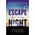 Escape the Coming Night (Paperback, New Edition): David Jeremiah