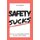Safety Sucks! - The Bull $H!# in the Safety Profession They Don't Tell You About. (Paperback): Samuel Uriah Goodman
