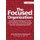 The Focused Organization - How Concentrating on a Few Key Initiatives Can Dramatically Improve Strategy Execution (Hardcover,...