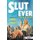 Slutever - Dispatches from a Sexually Autonomous Woman in a Post-Shame World (Paperback): Karley Sciortino