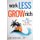 Work Less and Grow Rich - Buy Real Estate at the Right Time (Paperback): Jim Nissing Jd