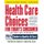 Health Care Choices for Today's Consumer - Families Foundation USA Guide to Quality and Cost (Paperback, Revised ed.):...