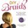 DIY Braids - From Crowns to Fishtails, Easy, Step-by-Step Hair-Braiding Instructions (Paperback): Sasha Coefield