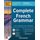 Complete French Grammar (Paperback, Premium 5th Edition): Annie Heminway