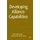 Developing Alliance Capabilities (Hardcover): K. Heimeriks