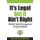 It's Legal But it Aint' Right - Harmful Social Consequences of Legal Industries (Paperback, New): Nikos Passas