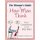 The Woman's Guide to How Men Think - Love, Commitment, and the Male Mind (Paperback): Shawn T. Smith