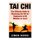Tai Chi - The Ultimate Guide to Mastering Tai Chi for Beginners in 60 Minutes or Less! (Paperback): Simon Hiroki