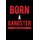 Born a Gangster (Hardcover): Paul Tully