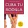 Cura Tu Rodilla - Resuelve de Una Vez El Dolor de Rodilla (Spanish, Paperback): Robert Klapper, Lynda Huey