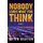 Nobody Cares What You Think (Paperback): Brian Barton