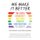 We Make It Better - The LGBTQ Community and Their Positive Contributions to Society (Paperback): Eric Rosswood