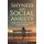 Shyness and Social Anxiety - A 30-Day Self Mastery Guide with Cognitive Behavioral Therapy, Mindfulness and Self Acceptance...