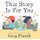 This Story Is for You (Hardcover): Greg Pizzoli