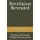 Revelation Revealed - Of Jesus Christ and Things Soon to Come (Paperback): Ron Nyberg