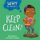 Why Do I Have To ...: Keep Clean? (Hardcover, Illustrated edition): Kay Barnham