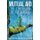 Mutual Aid: The Other Law of the Jungle (Hardcover): P Servigne