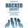 Hacked about - How to Make Press Interviews and Presentations Productive for Business (Paperback): Guy Clapperton