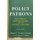 Policy Patrons - Philanthropy, Education Reform, and the Politics of Influence (Paperback): Megan E Tompkins-Stange