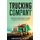 Trucking Company - The Complete Guide on How to Start and Run Your Successful Trucking Business Startup from Scratch...