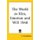 The World as Idea, Emotion and Will 1948 (Paperback): C Jinarajadasa